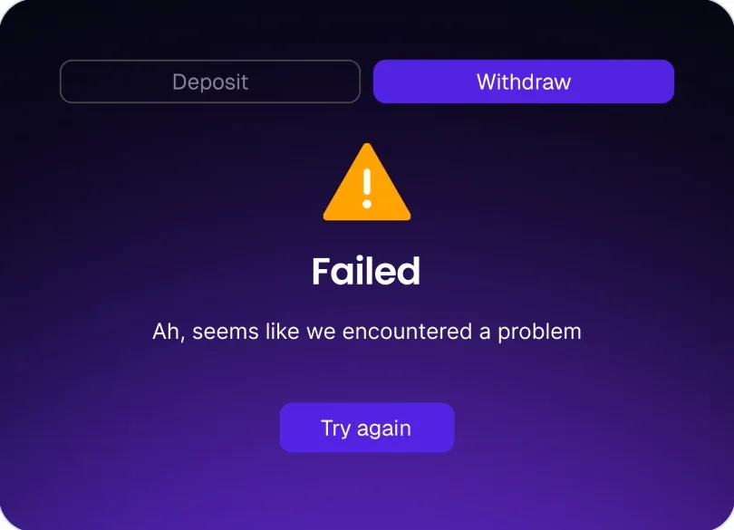 A failed withdrawal, in the same shape: the warning, one line of explanation and Try again.